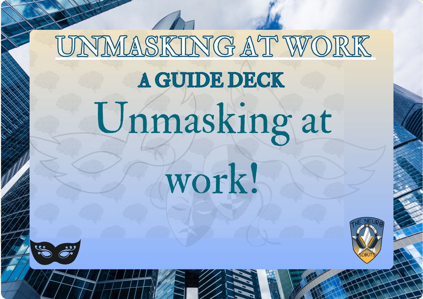 UNMASKING AT WORK