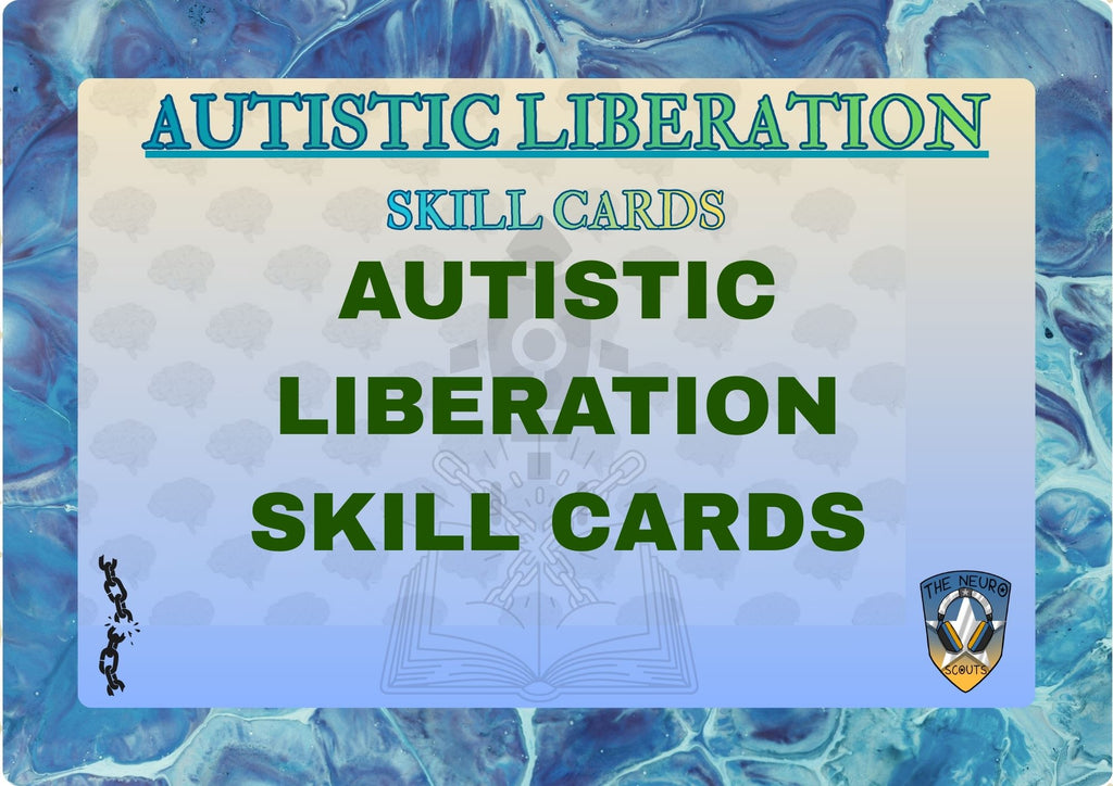 AUTISTIC LIBERATION SKILL CARDS