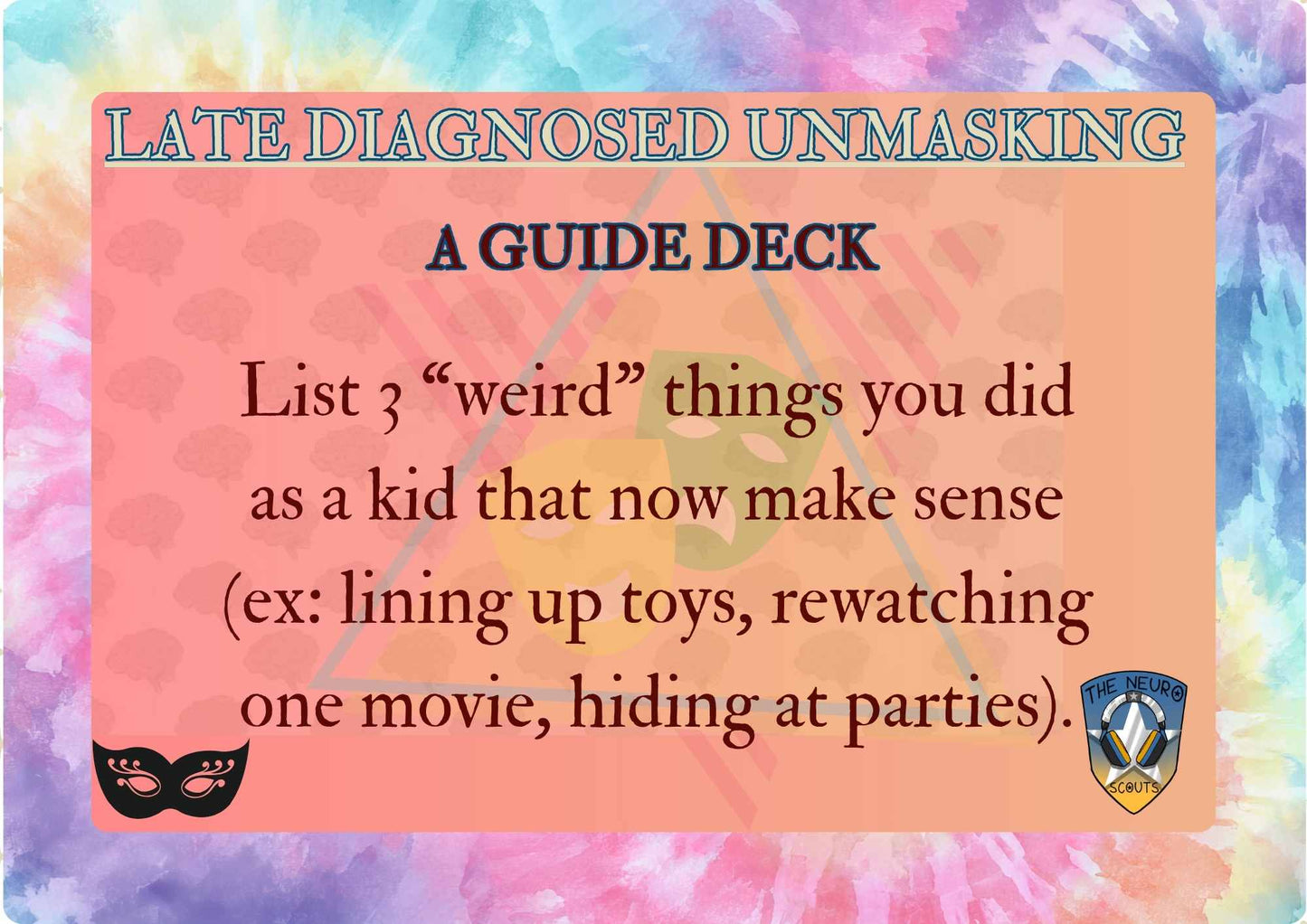 LATE DIAGNOSED UNMASKING DECK