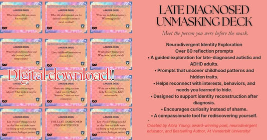 LATE DIAGNOSED UNMASKING DECK